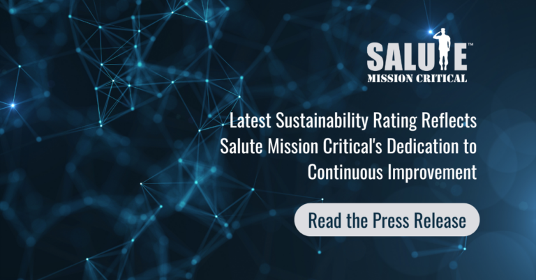 Latest Sustainability Rating Reflects Salute Mission Critical's Dedication to Continuous Improvement (1)